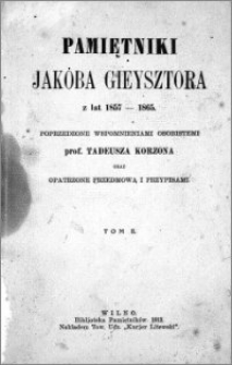 Pamiętniki Jakóba Gieysztora z lat 1857-1865. T. 2