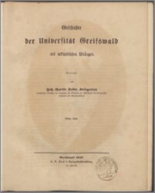 Geschichte der Universität Greiswald : mit urkundlichen Beilagen. 1 Theil
