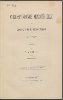 Correspondance ministérielle du comte J. H. E. Bernstorff : 1751-1770. T. 1