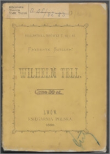 Wilhelm Tell czyli Oswobodzenie Szwajcarji