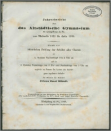 Jahresbericht über das Altstädtische Gymnasium zu Königsberg in Pr. von Michaelis 1838 bis dahin 1839