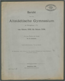 Bericht über das Altstädtische Gymnasium zu Königsberg i. Pr. von Ostern 1895 bis Ostern 1896