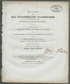 Bericht über das Altstädtische Gymnasium zu Königsberg in Pr. von Michaelis 1839 bis Ostern 1841