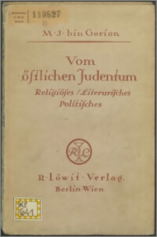 Vom östlichen Judentum : religiöses, literarisches, politisches