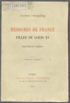Mesdames de France, filles de Louis XV : documents inédits