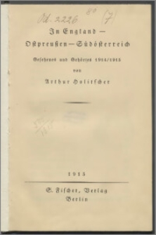 In England - Ostpreußen - Südösterreich : Gesehenes und Gehörtes 1914-1915