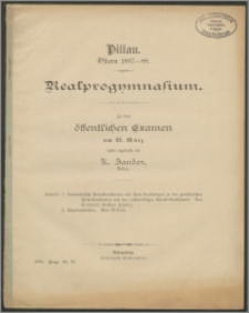 Pillau. Ostern 1887-88. Realprogymnasium. Zu dem öffentlichen Examen am 27. März