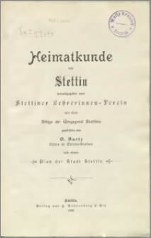 Heimatkunde von Stettin : mit einer Skizze der Umgegend Stettins