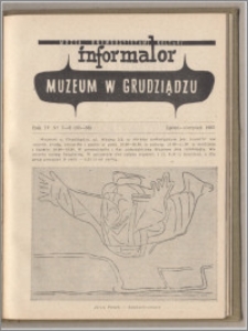 Informator Muzeum w Grudziądzu lipiec-sierpień 1963, Rok IV nr 7-8 (37-38)
