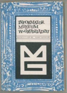 Informator Muzeum w Grudziądzu styczeń-czerwiec 1971, Rok XII nr 1-2 (87-88)