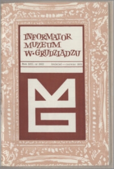 Informator Muzeum w Grudziądzu kwiecień-czerwiec 1972, Rok XIII nr 2 (92)