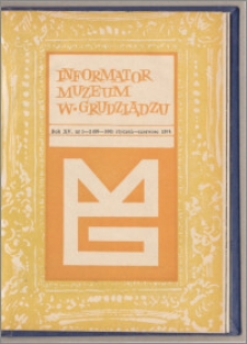 Informator Muzeum w Grudziądzu styczeń-czerwiec 1974, Rok XV nr 1-2 (99-100)