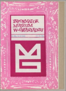Informator Muzeum w Grudziądzu lipiec-grudzien 1981, Rok XXII nr 2 (128)