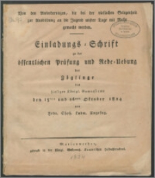 EinladungsSchrift öffentlichen Prüfung und Rede-Uebung der zöglinge Königl. Gymnasiums den 15ten und 16ten October 1824