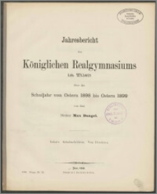 Jahresbericht des Königlichen Realgymnasium zu Tilsit über das Schuljahr von Ostern 1898 bis Ostern 1899
