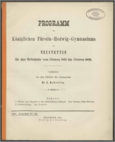 Programm des Königlichen Furstin-Hedwig-Gymnasiums zu Neustettin für das Schuljahr von Ostern 1891 bis Ostern 1892
