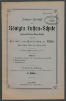 Jahres-Bericht der Königin Luisen-Schule (Höheren Städtischen Mädchen-Schule) und des Lehrerinnen-Seminars zu Tilsit. Von Ostern 1900 bis Ostern 1901