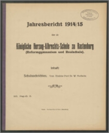 Jahresbericht 1914/15 über die Königliche Herzog-Albrechts-Schule zu Rastenburg (Reformgymnasium und Realschule)
