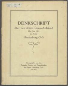 Denkschrift über den dritten Polen-Aufstand, Mai-Juni 1921 im Kreise Hindenburg O.-S