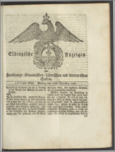 Elbingische Anzeigen von Handlungs- ökonomischen- historischen und litterarischen Sachen. LVIIIstes Stück. Montag den 17ten December 1787