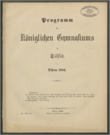 Programm des Königlichen Gymnasiums zu Tilsit. Ostern 1884