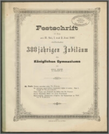 Festschrift zu dem am 31. Mai, 1. und 2. Juni 1886 stattfindenden 300jährigen Jubiläum des Königliches Gymnasiums zu Tilsit. II Teil