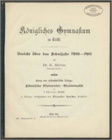 Königliches Gymnasiums zu Tilsit. Bericht über das Schuljahr 1900-1901
