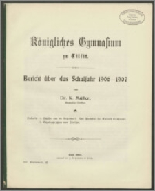Königliches Gymnasiums zu Tilsit. Bericht über das Schuljahr 1906-1907
