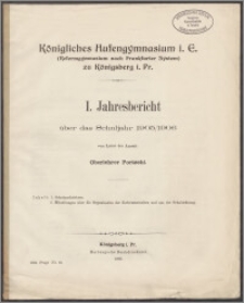 Königliches Hufengymnasium i. E. (Reformgymnasium nach Frankfurter System) zu Königsberg i. Pr. I. Jahresbericht über das Schuljahr 1905/1906