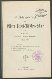 10. Jahresbericht der Höhern Privat-Mädchen-Schule‏ zu Tilsit. Ostern 1898