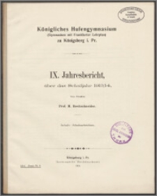 Königliches Hufengymnasium (Gymnasium mit Frankfurter Lehrplan) zu Königsberg i. Pr. IX. Jahresbericht, über das Schuljahr 1913/14