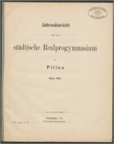 Jahresbericht über das städtische Realprogymnasium zu Pillau, Ostern 1895