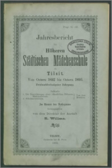 Jahresbericht der Höheren Städtischen Mädchenschule‏ zu Tilsit. Von Ostern 1892 bis Ostern 1893.