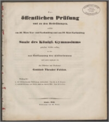 Zur öffentlichen Prüfung und zu der Redeübungen, welche am 29. März Vor- und Nachmittag und 29. März Nachmittag im Saale des Königl. Gymnasiums