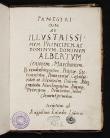 Panegyricon ad illustrissimum principem ac dominum Albertum Seniorem