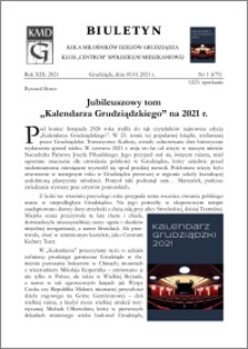 Biuletyn Koła Miłośników Dziejów Grudziądza 2021, Rok XIX nr 1 (679) : Jubileuszowy tom „Kalendarza Grudziądzkiego” na 2021 r.