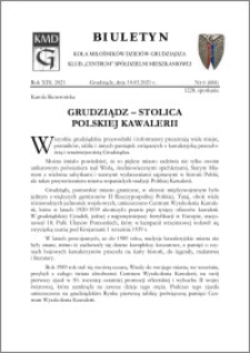 Biuletyn Koła Miłośników Dziejów Grudziądza 2021, Rok XIX nr 6 (684) : Grudziądz - stolica polskiej kawalerii