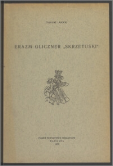 Erazm Gliczner "Skrzetuski"