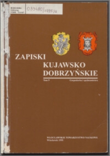 Zapiski Kujawsko-Dobrzyńskie. T.9, Gospodarka i społeczeństwo