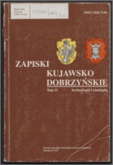 Zapiski Kujawsko-Dobrzyńskie. T.11, Archeologia i etnologia