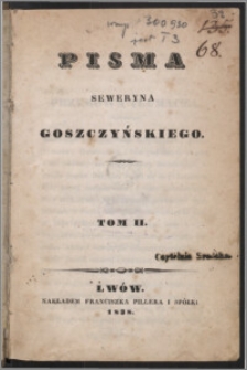 Pisma Seweryna Goszczyńskiego. T. 2