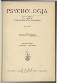 Psychologja : do użytku słuchaczów wyższych zakładów naukowych. T. 2