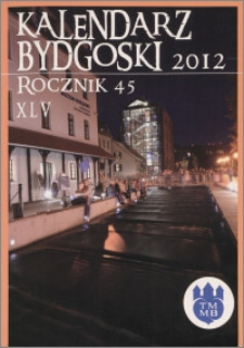 Kalendarz Bydgoski 2012, R. 45