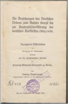 Die Beziehungen des Deutschen Ordens zum Baseler Konzil bis zur Neutralitätserklärung der deutschen Kurfürsten (März 1438)