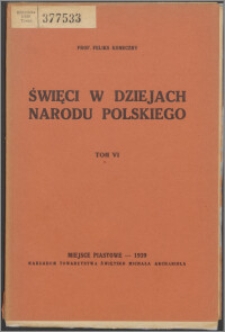 Święci w dziejach narodu polskiego. T. 6 (1939)
