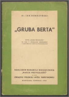 "Gruba Berta" : odpór "Naszej Przyszłości" na atak p. Stanisława Strońskiego i niektórych innych prasowców