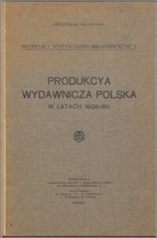 Produkcja wydawnicza polska w latach 1909-1911
