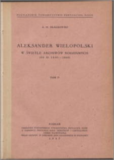 Aleksander Wielopolski w świetle archiwów rodzinnych (29 XI 1830-1860). T. 2