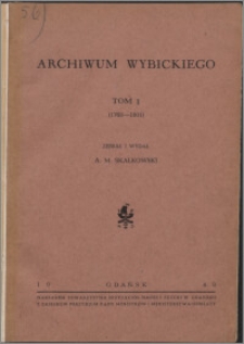 Archiwum Wybickiego. T. 1, (1768-1801)