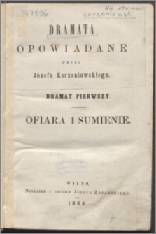 Dramata opowiadane przez Józefa Korzeniowskiego Dramat 1, Ofiara i sumienie